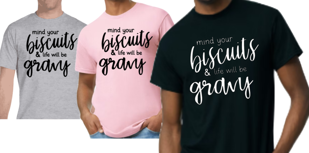 Mind Your Biscuits Adult Unisex T-Shirt